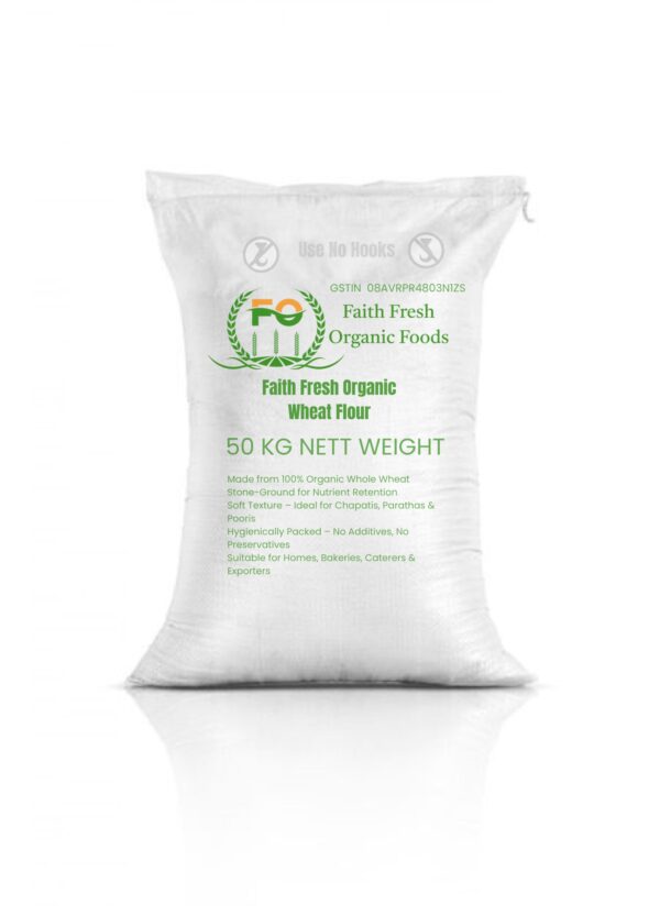 Faith Fresh Organic Wheat Flour – 50 KG Premium Stone-Ground Atta (Packed & Hygienically Processed) - Image 3